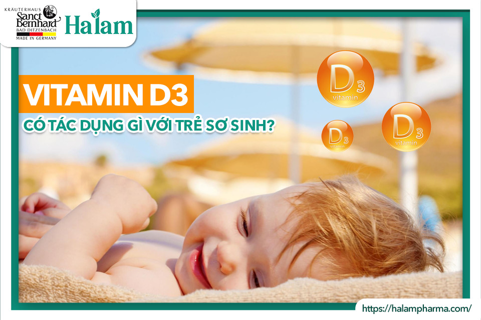 Vitamin D3 Có Tác Dụng Gì Với Trẻ Sơ Sinh?